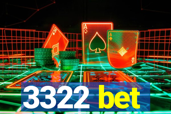 3322 bet